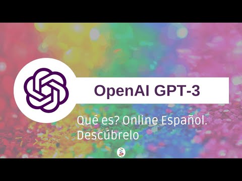 GPT-3 Qué es? Online Español. Descúbrelo. Openinnova