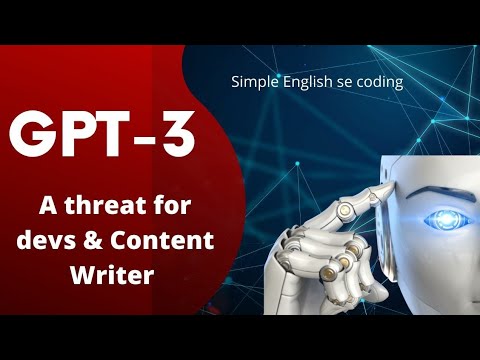 gpt 3 – explained in hindi.Developers और content writer के लिए खतरा ??In hindi