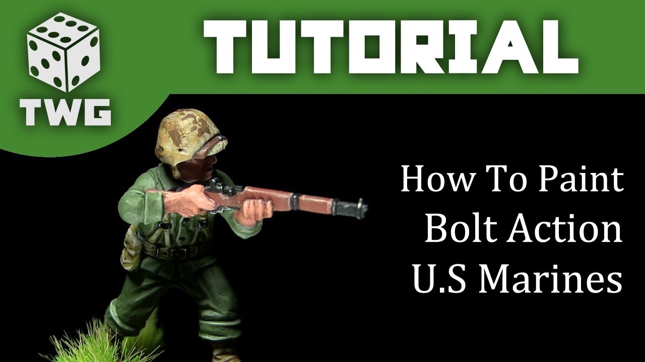 Bolt Action Tutorial: How To Paint U.S Marines