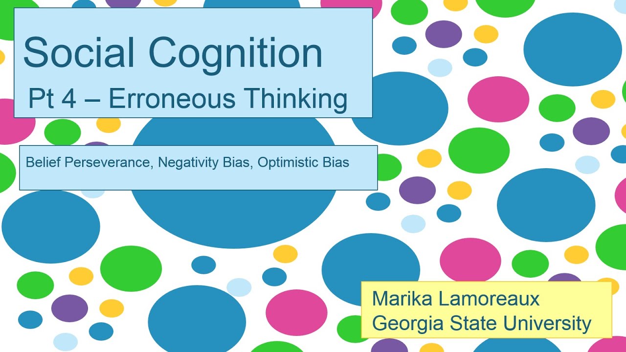 Social Cognition   4   erroneous thinking