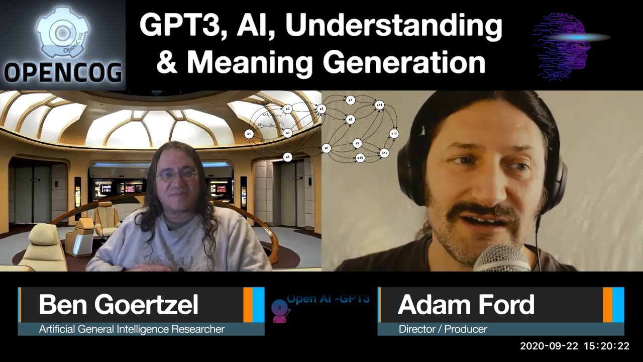 Ben Goertzel – AGI, GPT3, Understanding & Meaning Generation