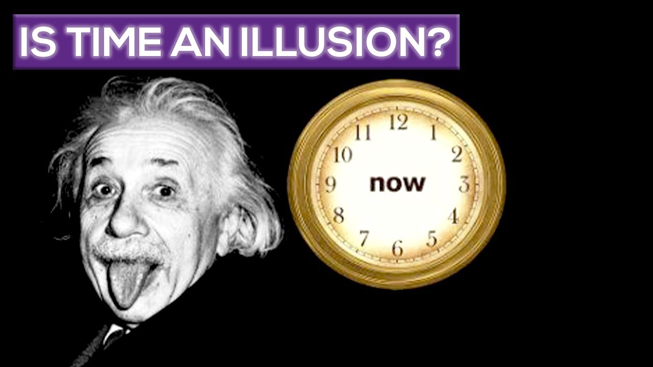 Is Time An IIlusion?