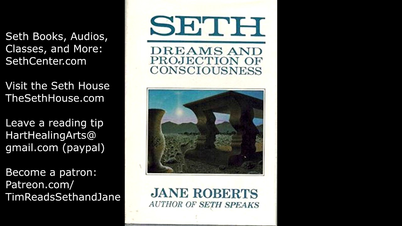 Seth, Dreams, and Projection of Consciousness – Chapter 9 – Jane Roberts