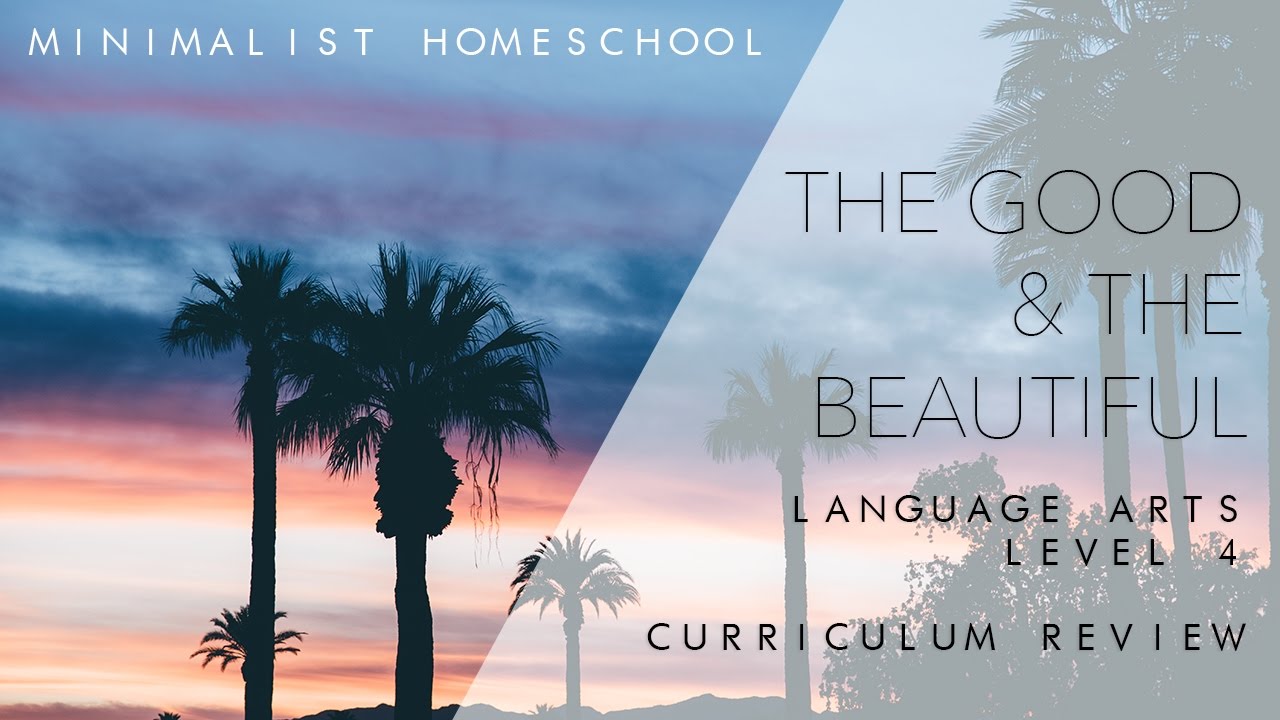 The Good & The Beautiful Level 4 Language Arts | Minimalist Homeschooling
