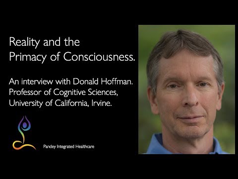 Reality and the Primacy of Consciousness – An Interview with Donald Hoffman