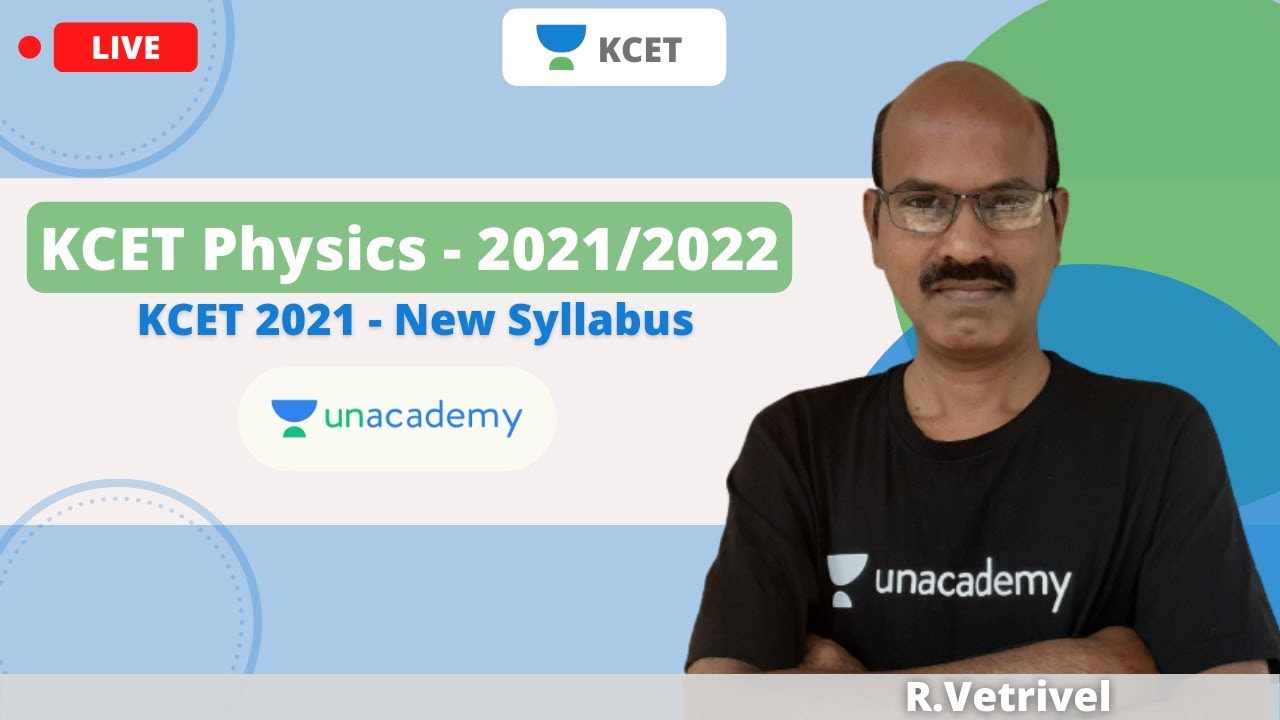 KCET 2021 – Physics | New Syllabus – 2021 | Crack KCET 2021/2022 with Unacademy | Karnataka CET