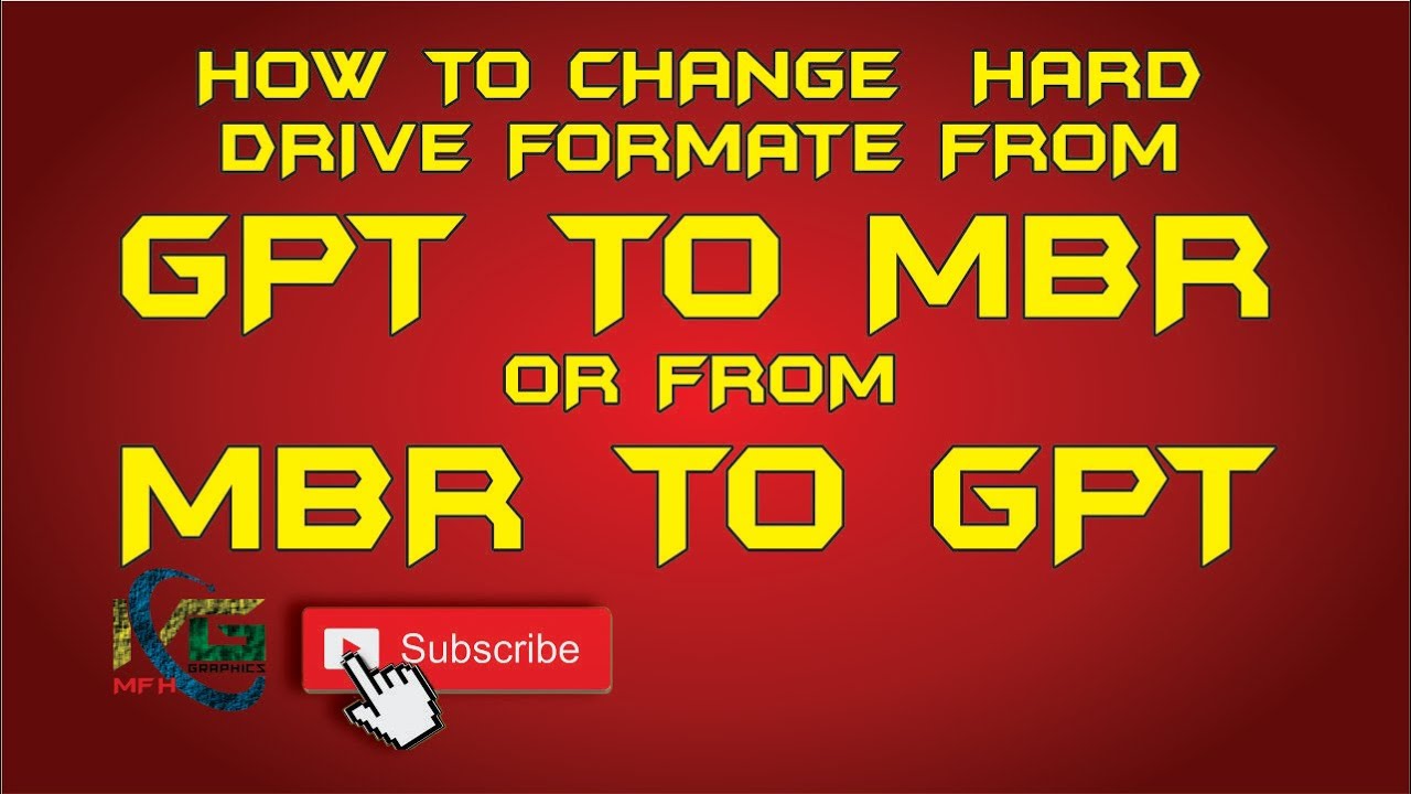 HOW TO CHANGE  HARD DRIVE FORMATE FROM GPT TO MBR OR FROM MBR TO GPT