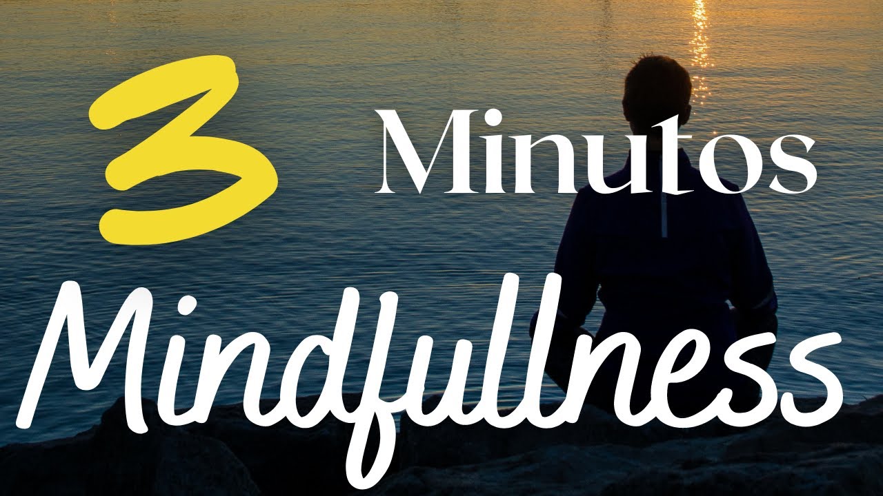 Mindfulness 3 minutos