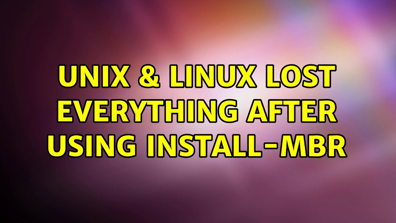 Unix & Linux: Lost everything after using install-mbr (2 Solutions!!)