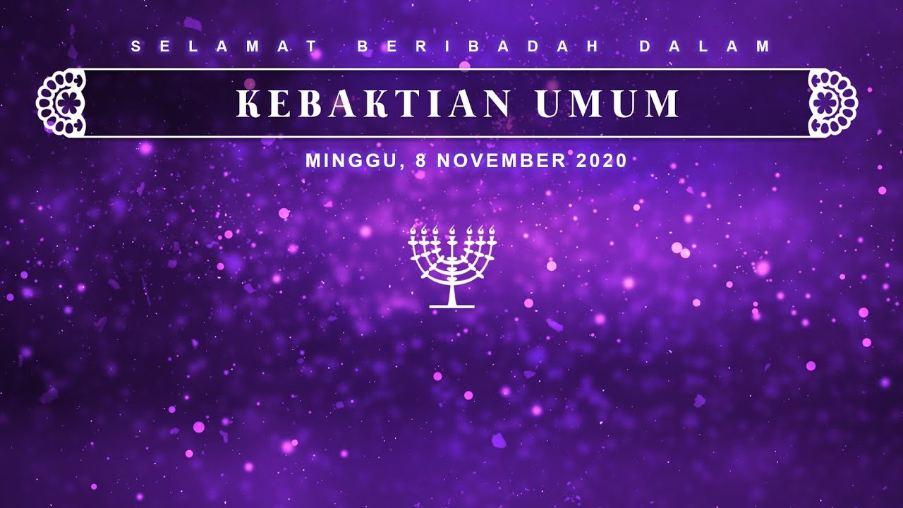 KEBAKTIAN UMUM GKTDI-KR | MINGGU, 8 NOVEMBER 2020