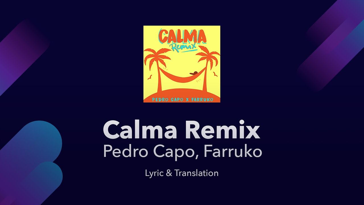 Pedro Capo, Farruko – Calma Remix Lyrics English Translation – English Lyrics Meaning / Subtitles