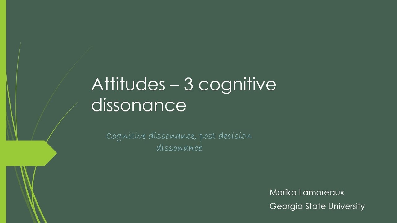 Attitudes   3   cognitive dissonance