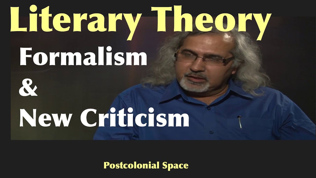 Literary Theory: Formalism and New Criticism