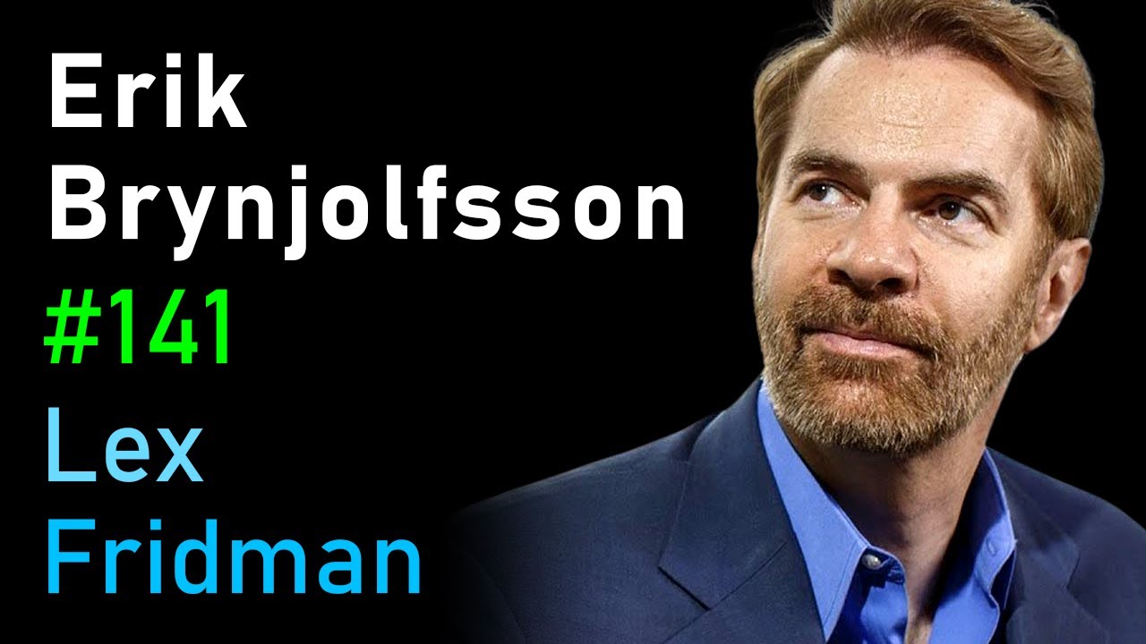 Erik Brynjolfsson: Economics of AI, Social Networks, and Technology | Lex Fridman Podcast #141