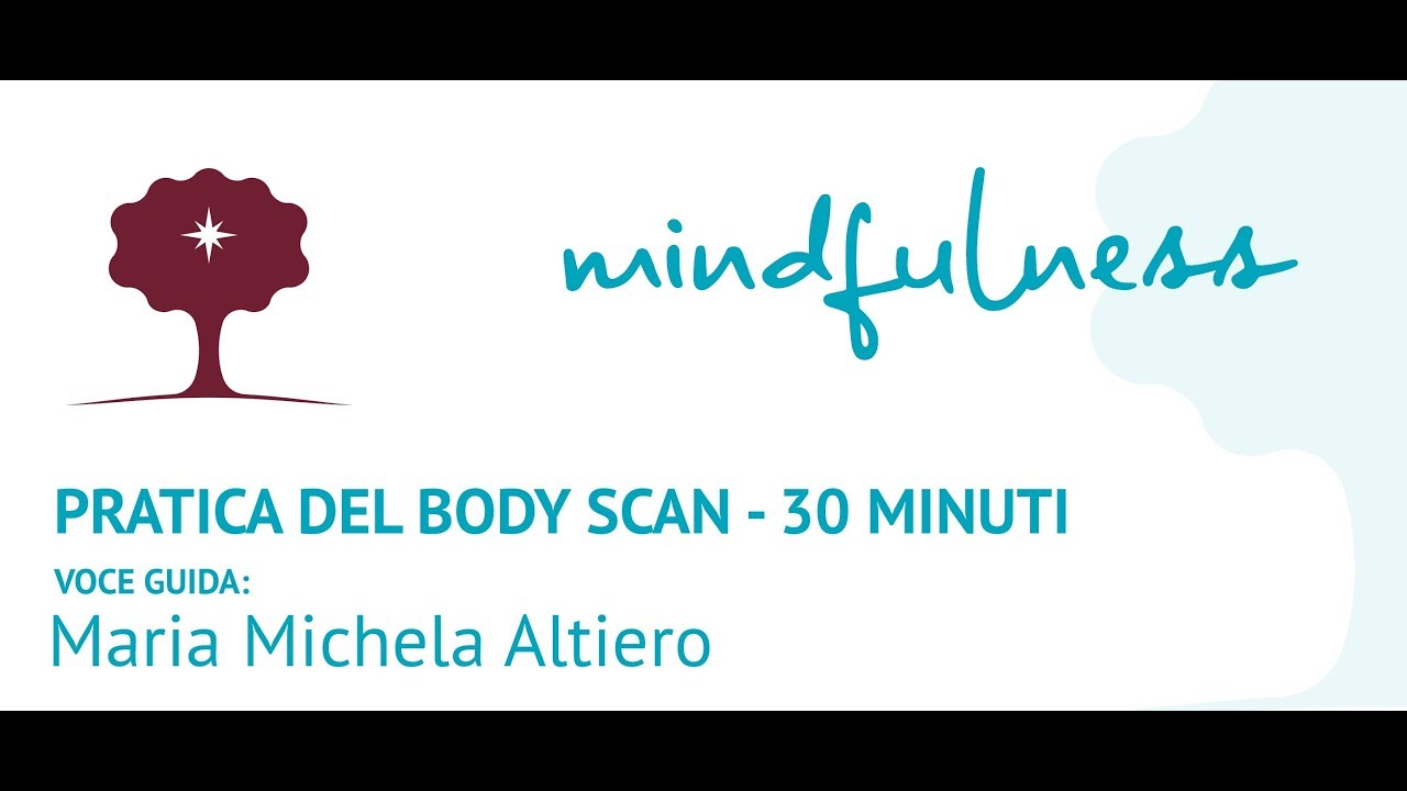 Mindfulness: pratica del body scan – 30 minuti