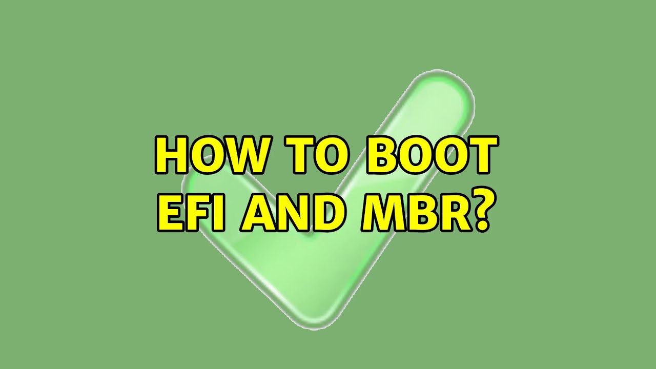 How to boot EFI and MBR?