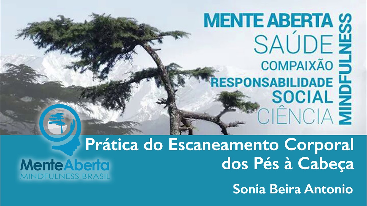 Mindfulness: Escaneamento Corporal dos Pés à Cabeça por Sonia Beira Antonio