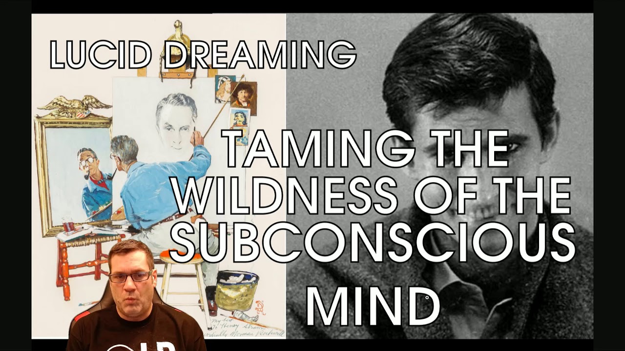 Lucid Dreaming – Taming the Wildness of your Subconscious Mind!