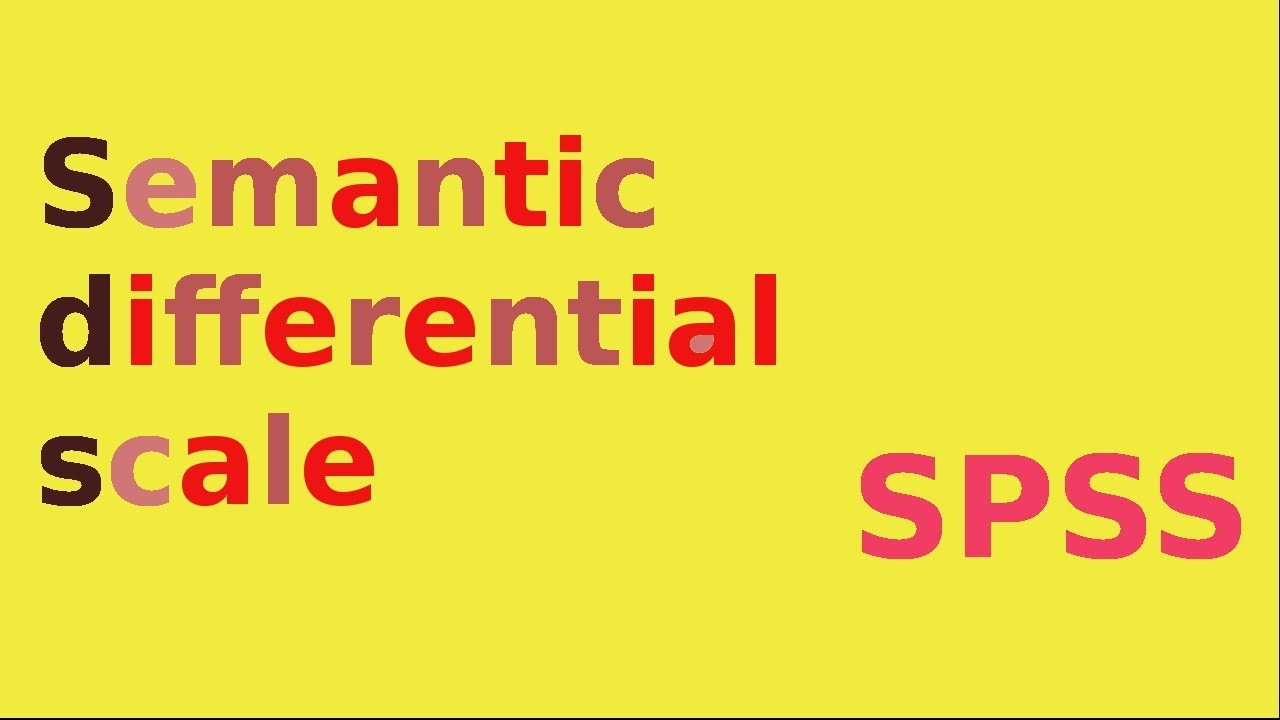 SPSS for newbies – semantic differential scale data entry and analysis