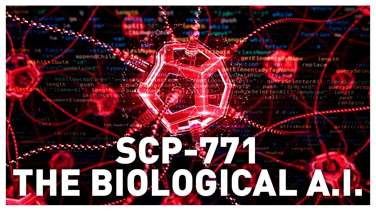 SCP 771: The Biological A.I. | A combination of Flesh and Machine Consciousness Explored