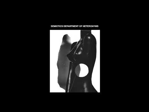 SDH Semiotics Department Of Heteronyms – She Uncovers Before Me (official audio)