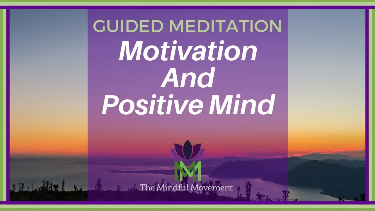 Guided Meditation for Positive Mindset & Motivation / Positive Affirmations / Mindful Movement