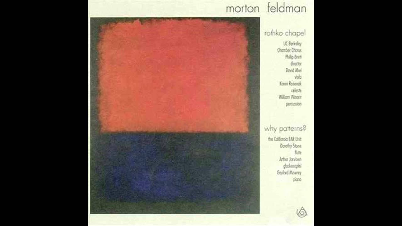 Morton Feldman – Rothko Chapel