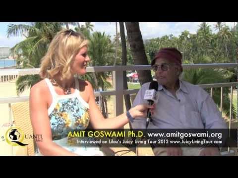 Consciousness does matter – Amit Goswami Ph.D., Honolulu HI