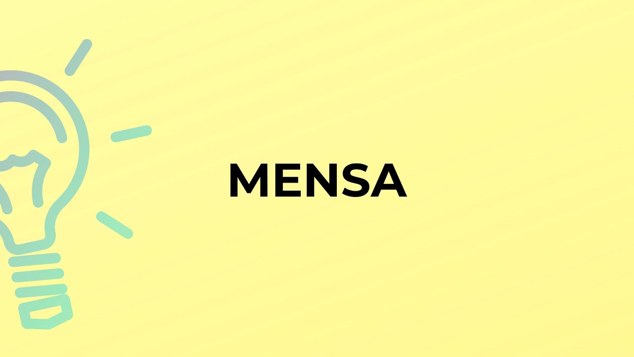 What is the meaning of the word MENSA?