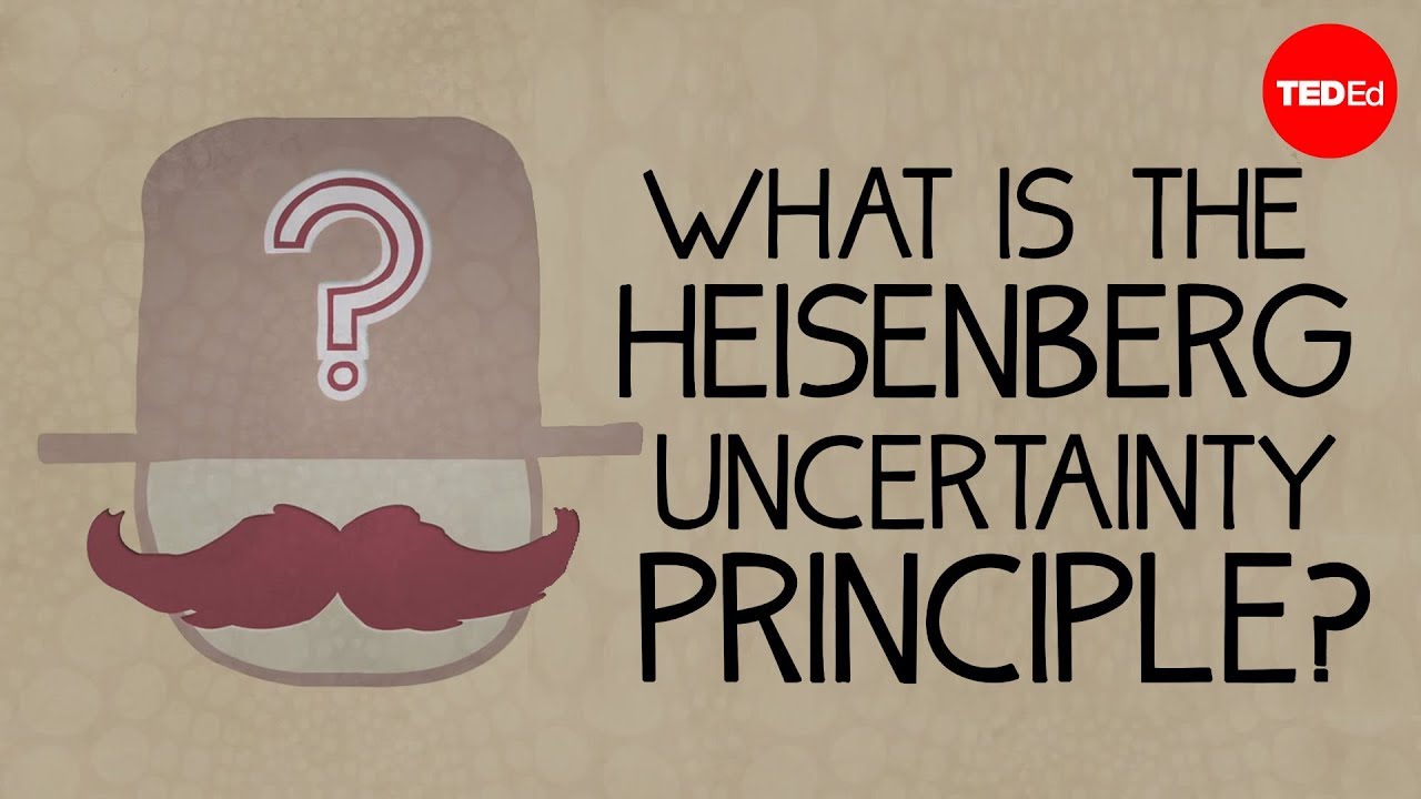 What is the Heisenberg Uncertainty Principle? – Chad Orzel