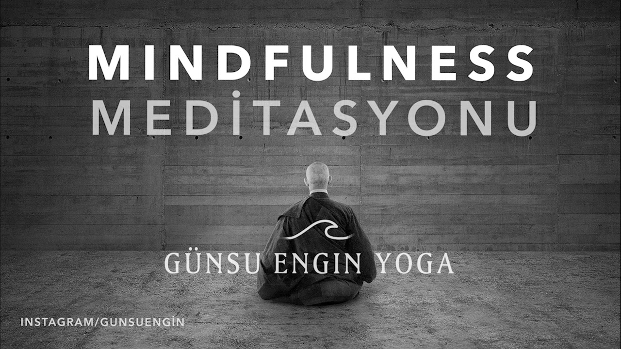 Mindfulness Meditasyonu 15dk | Günsu Engin