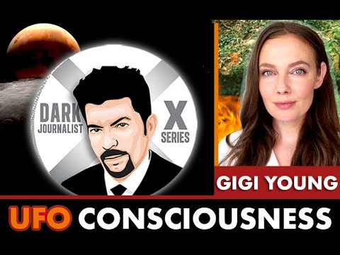 Dark Journalist – Gigi Young: UFO Consciousness Ahriman & Mystery Schools Revealed!