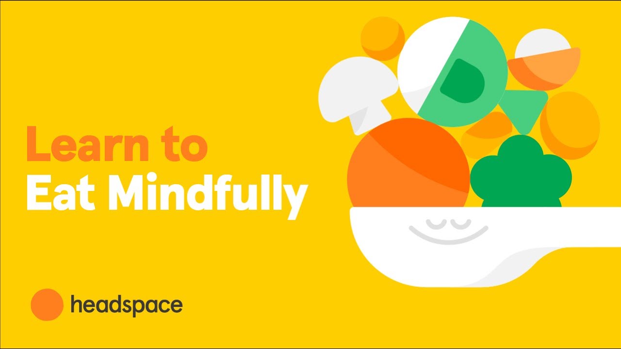 Learn to Eat Mindfully