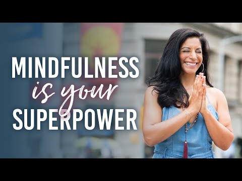 Mindfulness is your superpower