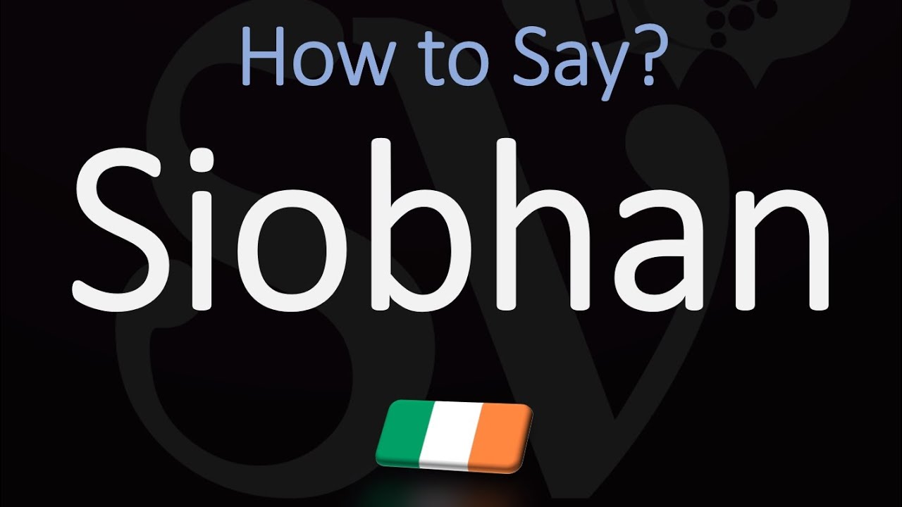 How to Pronounce Siobhan? (CORRECTLY) Name Meaning & Irish Pronunciation