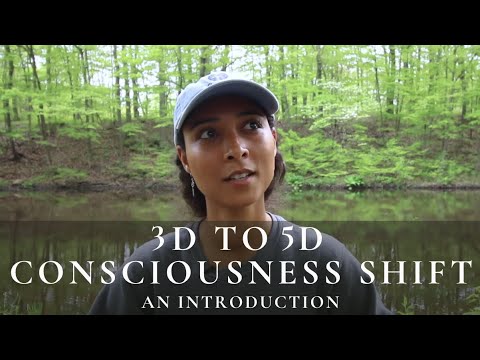 3D to 5D Consciousness Shift: An Introduction