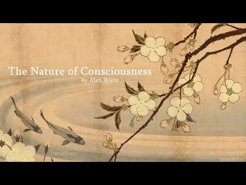 The Nature of Consciousness by Alan Watts | Remastered