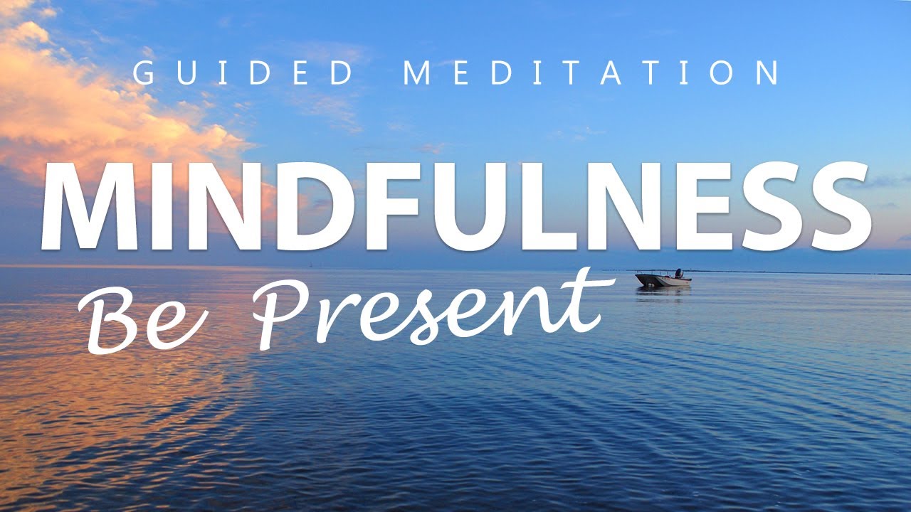 Mindfulness Meditation | Guided Meditation For Being Present & Mindful