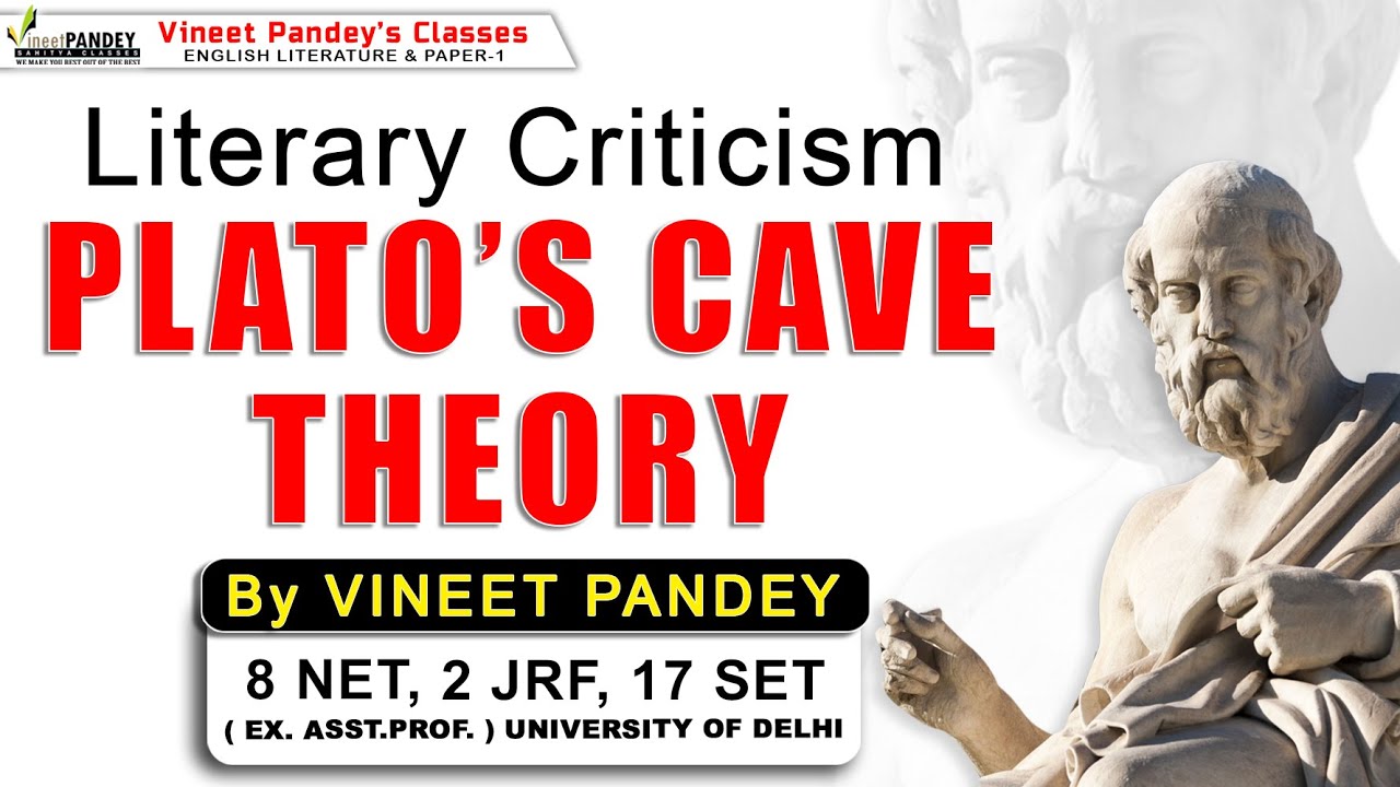 Literary criticism  PLATO'S CAVE THEORY by VINEET PANDEY 6 time NET 2 JRF 15 SET QUALIFIED professor