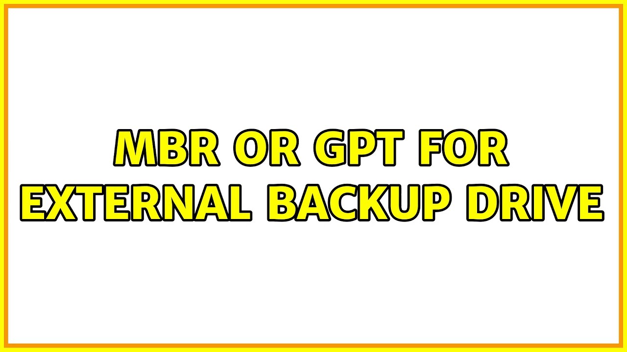 MBR or GPT for external backup drive