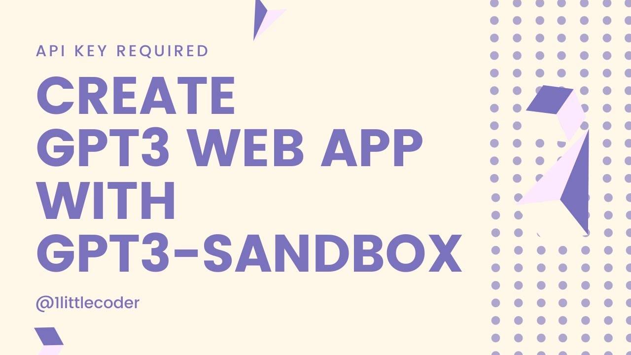 Create GPT3 Web App with GPT3 Sandbox (API Key required)