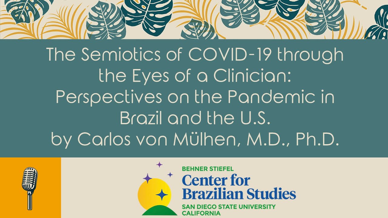 The Semiotics of COVID-19 through the Eyes of a Clinician: Perspectives from Brazil and the U.S.