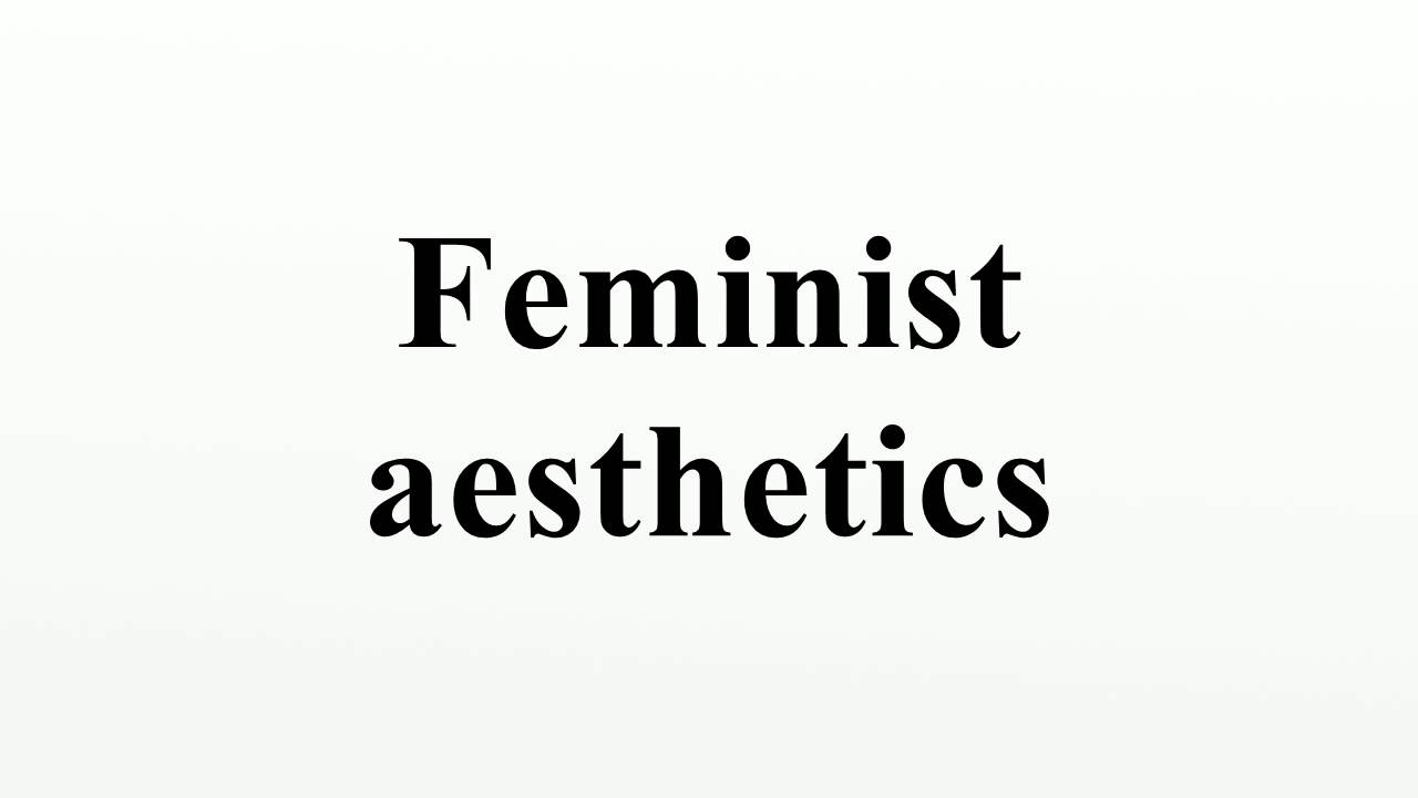 Feminist aesthetics