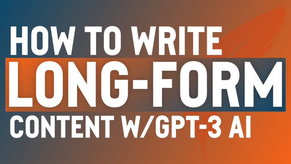 how-to-write-long-form-content-using-gpt-3-ai-shortlyai-the