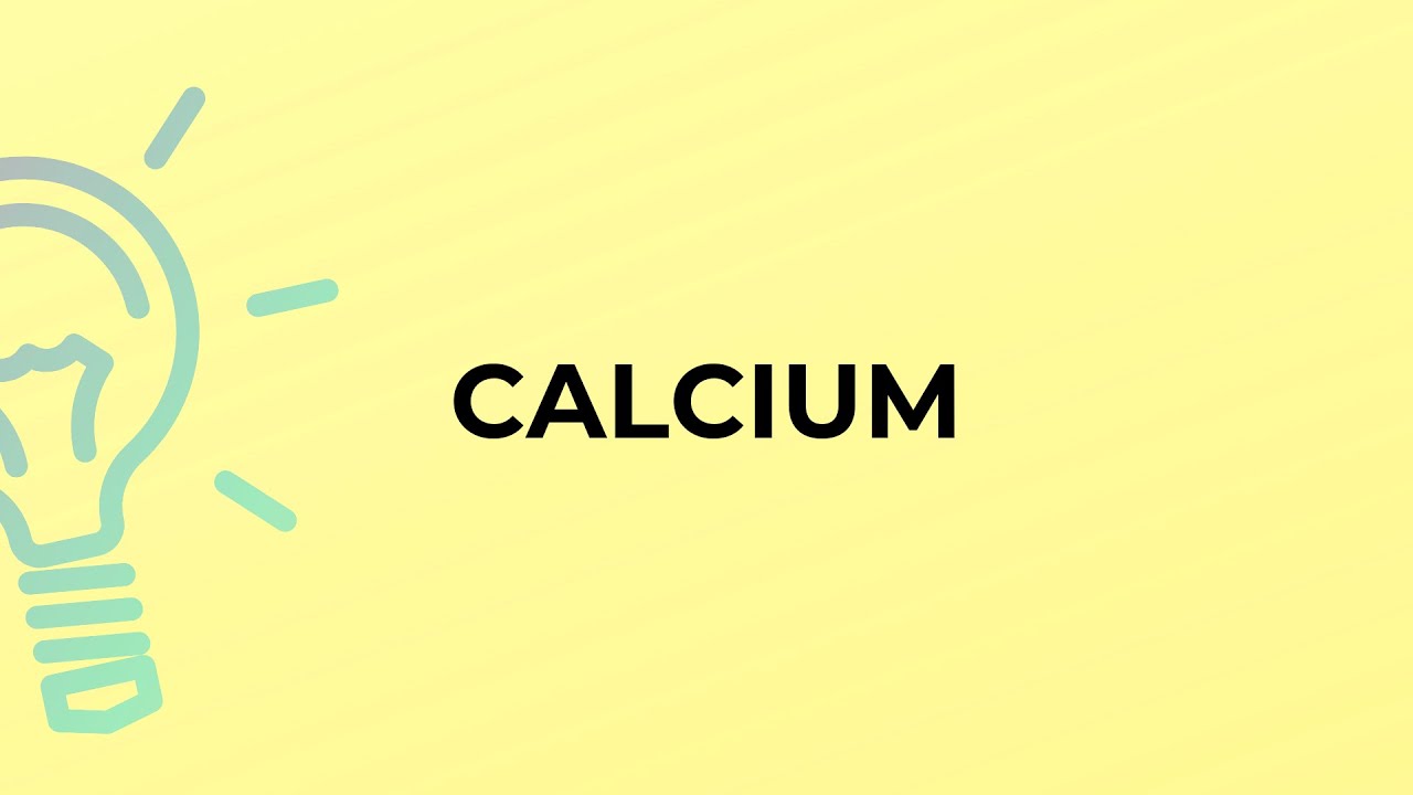 What is the meaning of the word CALCIUM?