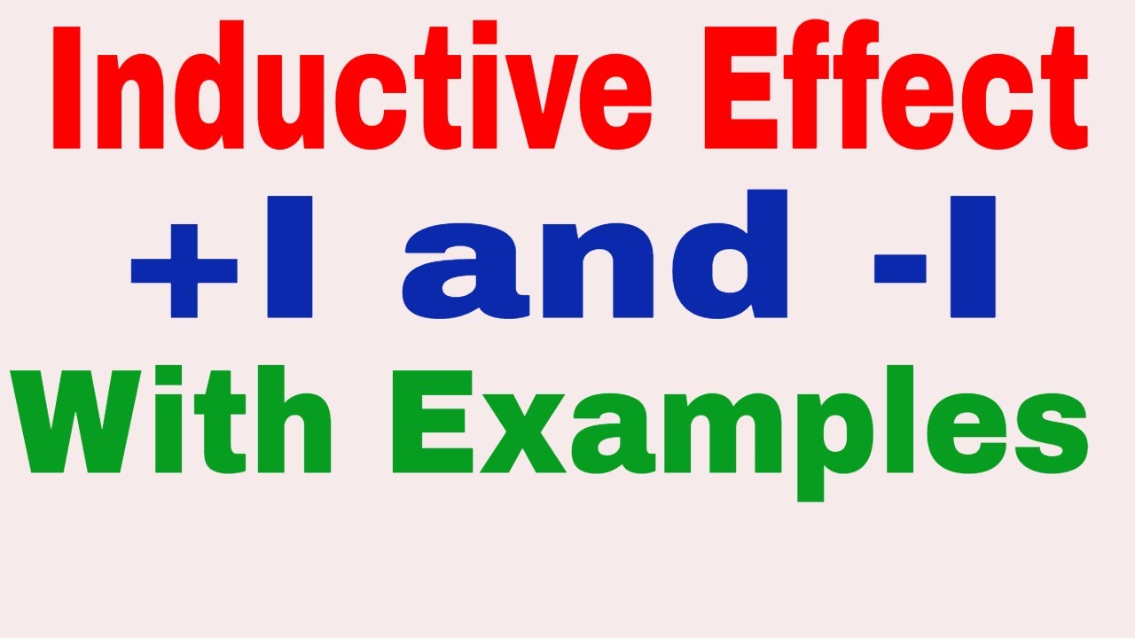 Inductive Effect || +I and -I effect || Electronic Displacement | Basic Concept of Organic Chemistry
