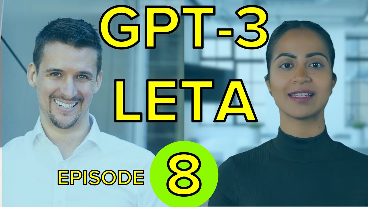 Leta, GPT-3 AI – Episode 8 (look like, bolder, spiritual evolution) – Conversation & talk with GPT3