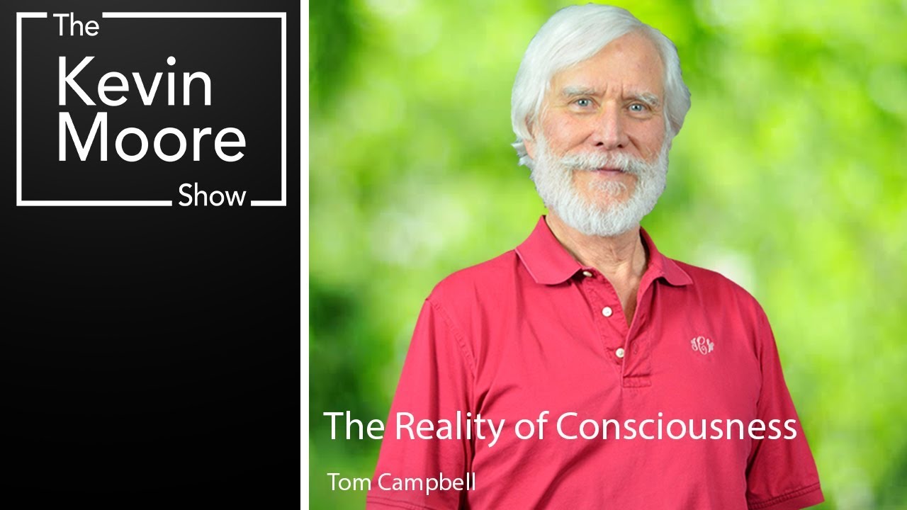 The Reality of Consciousness | The  Virtual Reality  | Interview with Physicist Tom Campbell