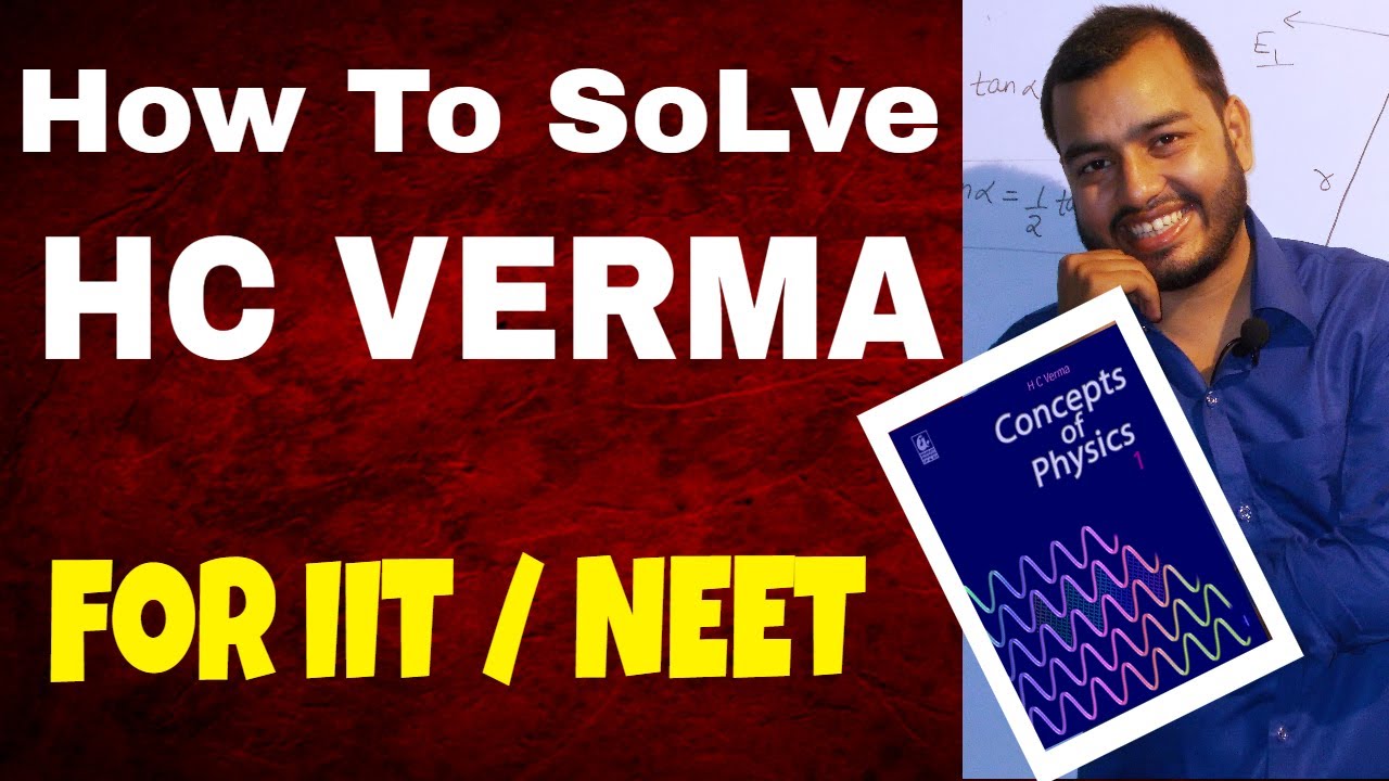 How To Solve HC VERMA CONCEPT OF PHYSICS || HOW TO SOLVE HCV || HOW TO ATTEMPT HC VERMA ||