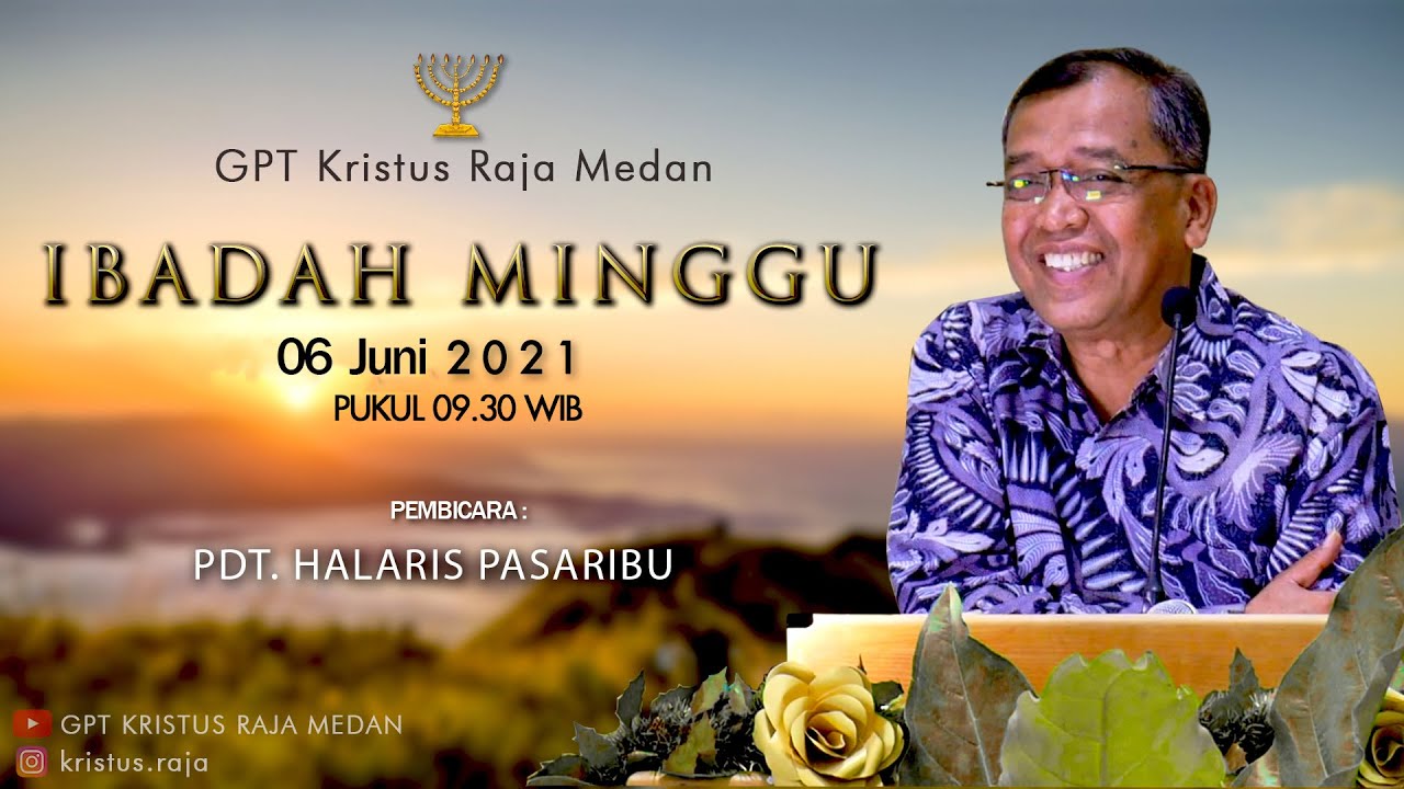 Ibadah MINGGU || 06 Juni 2021 || GPT Kristus Raja Medan